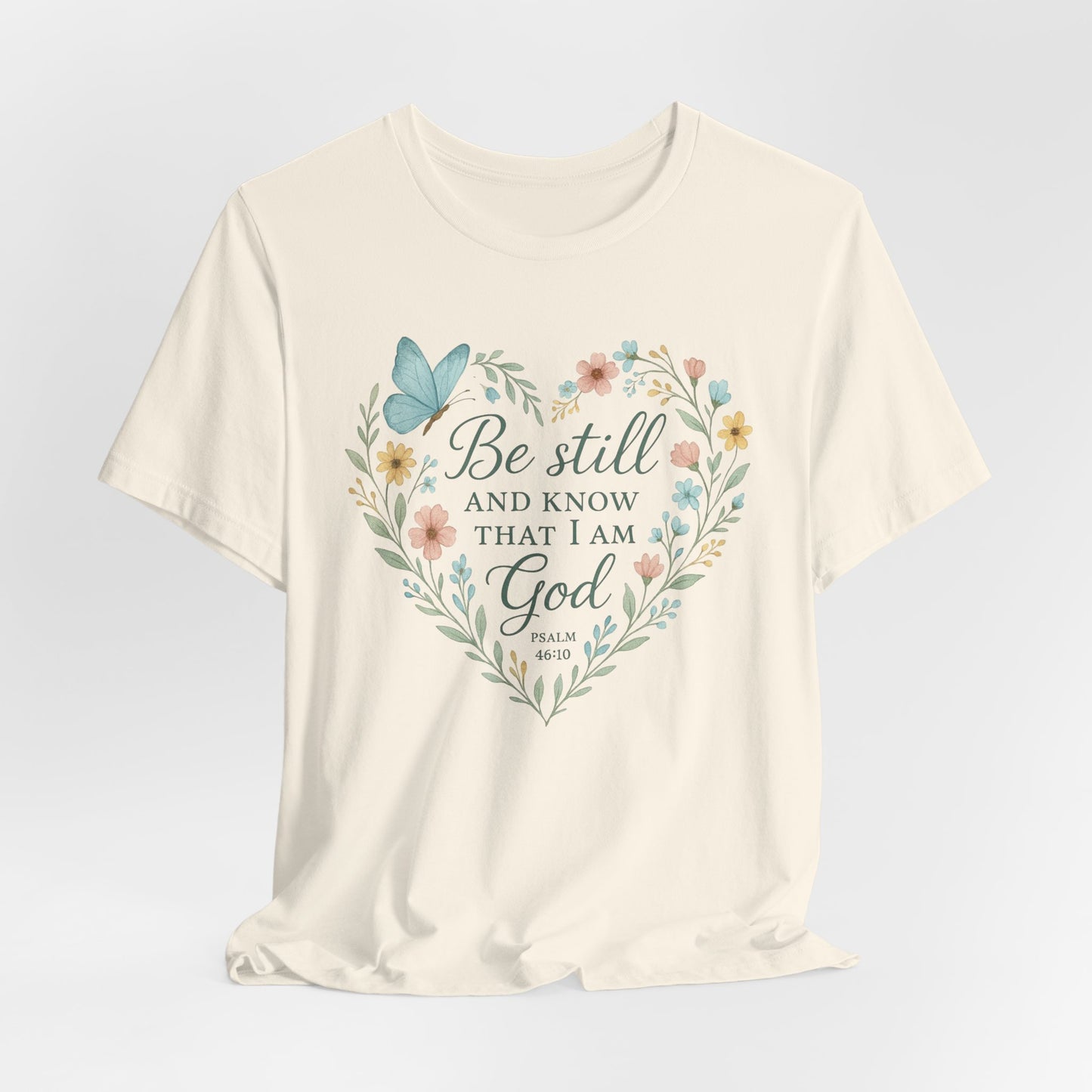 Christian Tee — "Be Still and Know That I Am God" Floral Heart Shirt