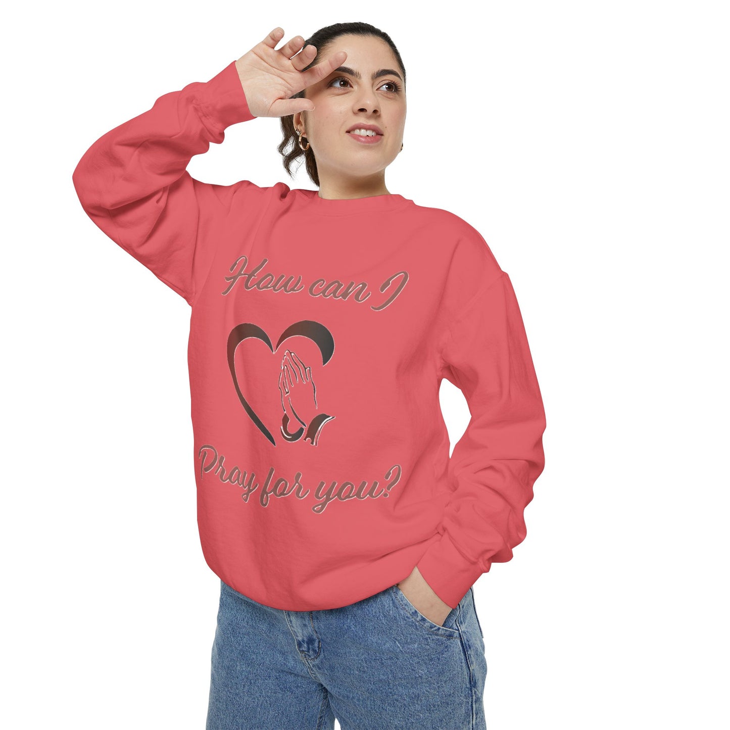 Copy of Sweatshirt with "How can I pray for you" Heart and Praying hands design