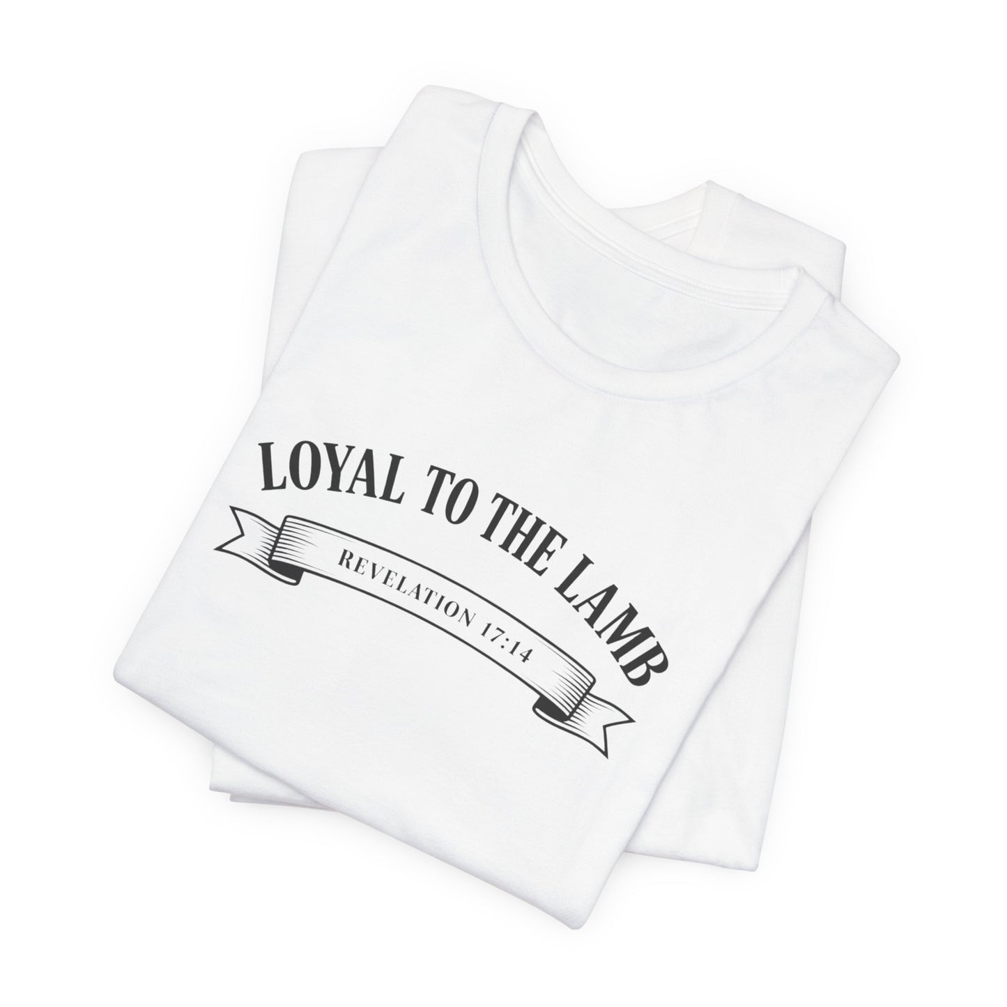 Loyal to the Lamb Tee — Christian Faith Short Sleeve T-Shirt